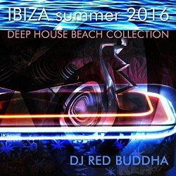 DJ Red Buddha - Ibiza, Summer 2016