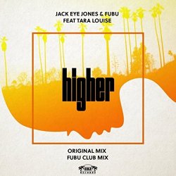 Jack Eye Jones and FUBU featuring Tara Louise - Higher