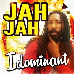 Idominant - Jah Jah