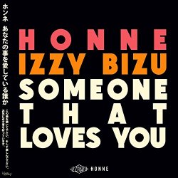 HONNE And Izzy Bizu - Someone That Loves You