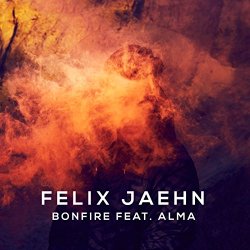 Felix Jaehn - Bonfire [Feat. Alma] [Explicit]