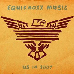 Equiknoxx Music - Us in 2007 [Explicit]