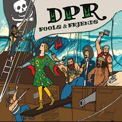 DPR - Fools & Friends [Explicit]