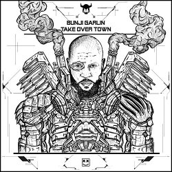 Bunji Garlin - Take Over Town