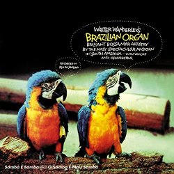   - Walter Wanderley's Brazilian Organ