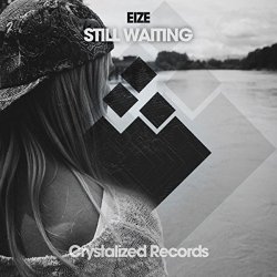 EIZE - Still Waiting