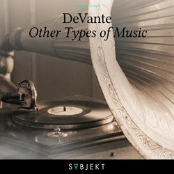Devante - Other Types Of Music