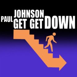 Paul Johnson - Get Get Down (Radio Edit)