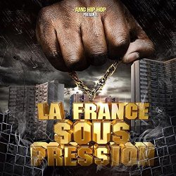 Various Artists - La France sous pression (AMG Hip Hop) [Explicit]