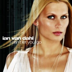 Ian Van Dahl - I Can't Let You Go (Push Vocalised Remix)