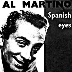 Al Martino - Spanish Eyes