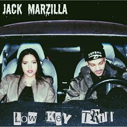 Jack Marzilla - Low Key Trill (Prod. MistrAdams) [Explicit]