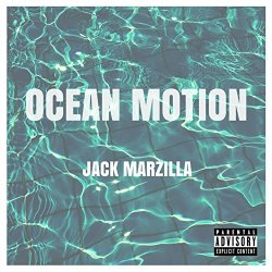 Ocean Motion [Explicit]