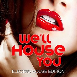 Various Artists - We'll House You (Electro House Edition)