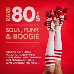 Various Artists - Rare 80's Soul, Funk & Boogie