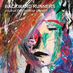 Backward Runners - Another Day, Another Dream