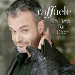Raffaele - Ein Lied für Dich (Radio Version)