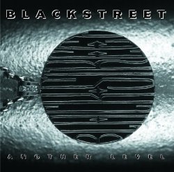 Blackstreet - Another Level [Clean]