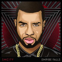 SmCity - Empire Falls [Explicit]