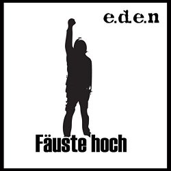 E.D.E.N - Fäuste hoch