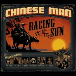 Chinese Man - Racing With the Sun