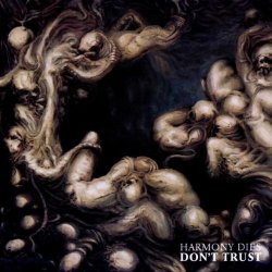 Harmony Dies - Don't trust