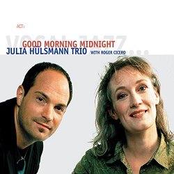 Julia Hulsmann Trio with Roger Cicero - Good Morning Midnight