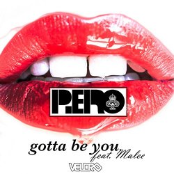 Piero feat Malee - Gotta Be You (feat. Malee)