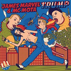 James Marvel and MC Mota - Trump