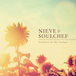 Nieve and Soulchef - Sunflower in the Sunlight [Explicit]