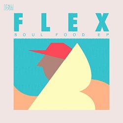 Flex - Soul Food EP [Explicit]
