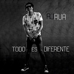 AJ Rua - Todo Es Diferente
