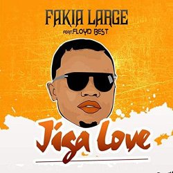 Fakia Large feat Floyd Best - Jiga Love (feat. Floyd Best)