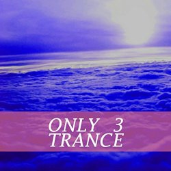 Only Trance, Vol. 3