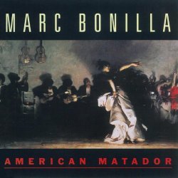 Marc Bonilla - American Matador