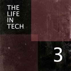 Various Artists - The Life In Tech, Vol. 3