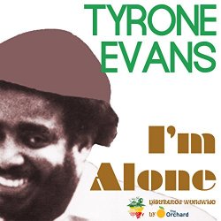 Tyrone Evans  Wackies Music - I'm Alone