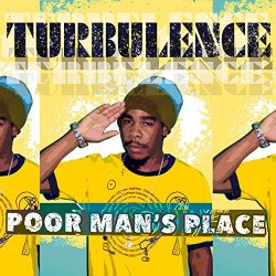 Turbulence - Poor Man's Place