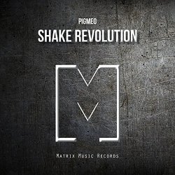 Pigmeo - Shake Revolution