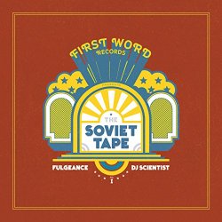 Fulgeance and DJ Scientist - The Soviet Tape, Vol. 1