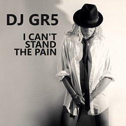 DJ GR5 - I Can't Stand the Pain (Clubmix)