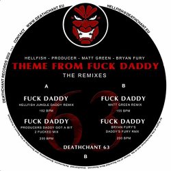 Hellfish & Producer - Theme From Fuck Daddy (the Remixes)