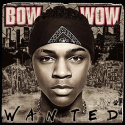 Bow Wow - Wanted [Clean]