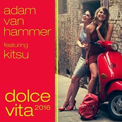 Dolce Vita 2016 (feat. Kitsu) [Hammer Remix]