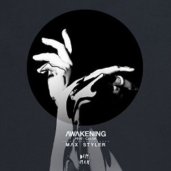 Max Styler Feat Cxloe - Awakening (Feat. Cxloe)