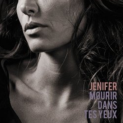 Jenifer - Mourir dans tes yeux