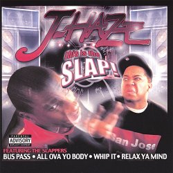 J-Haze - This Is the Slap!