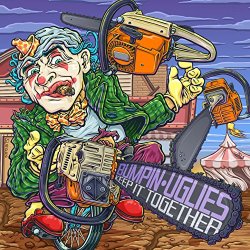 Bumpin Uglies - Keep It Together [Explicit]