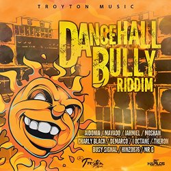 Various Artists - Dancehall Bully Riddim (Full Riddim) [Explicit]