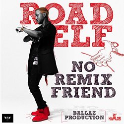 Road Elf - No Remix Friend